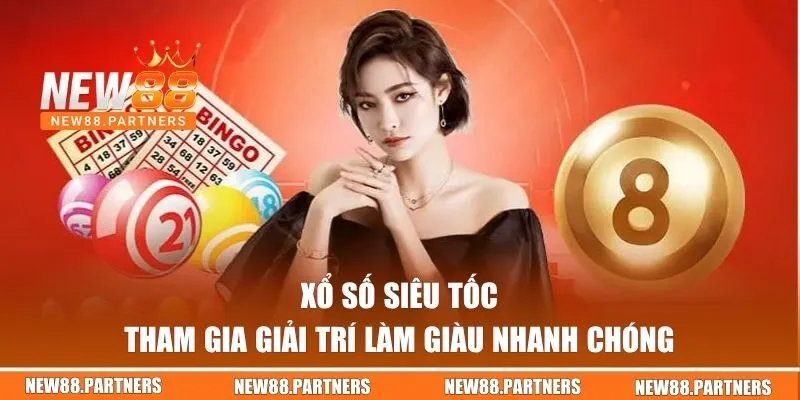 Xổ Số Siêu Tốc - Tham Gia NEW88 Làm Giàu Nhanh Chóng 1 Xổ số siêu tốc