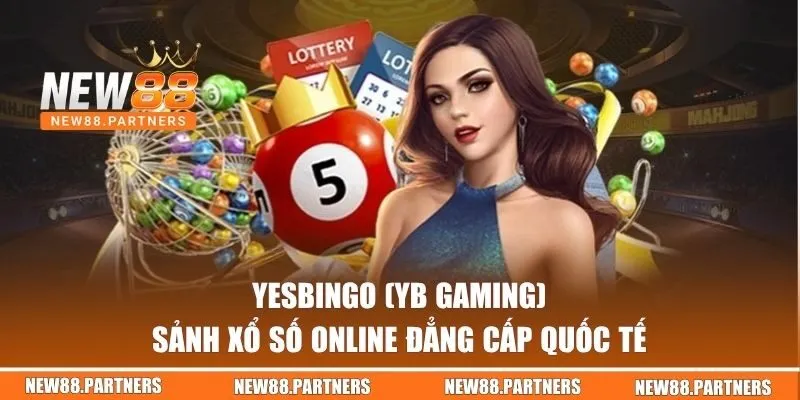 Yesbingo (YB Gaming) - Sảnh Xổ Số Online Đẳng Cấp Quốc Tế 3 Yesbingo (YB Gaming)